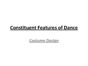 Constituent Features of Dance Costume Design Purpose for