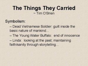 The Things They Carried Tim OBrien Symbolism Dead