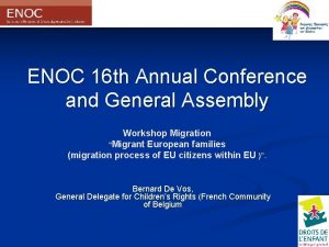 ENOC 16 th Annual Conference and General Assembly
