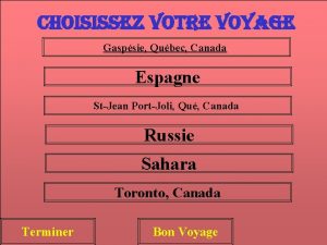 Choisissez Vo TRe Vo YAGe Gaspsie Qubec Canada