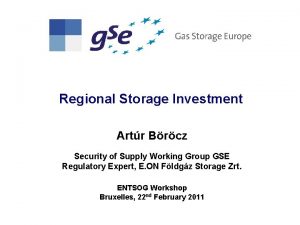 Regional Storage Investment Artr Brcz Security of Supply