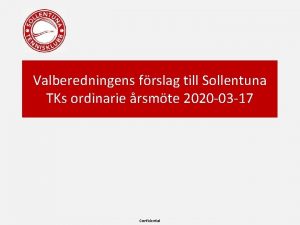 Valberedningens frslag till Sollentuna TKs ordinarie rsmte 2020