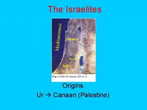 The Israelites Origins Ur Canaan Palestine Monotheistic worshipping