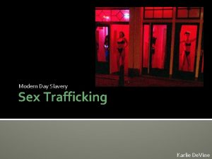 Modern Day Slavery Sex Trafficking Karlie De Vine