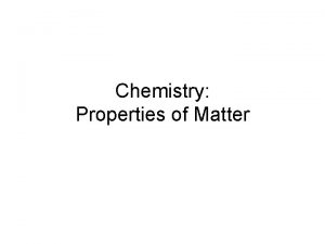 Chemistry Properties of Matter Chemistry Pretest Work Samples