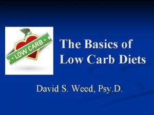 The Basics of Low Carb Diets David S