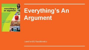 Everythings An Argument Lunsford Ruszkiewicz Exigence Why We