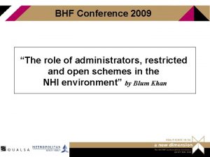 BHF Conference 2009 The role of administrators restricted