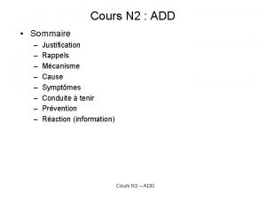 Cours N 2 ADD Sommaire Justification Rappels Mcanisme