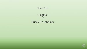 Year Five English Friday 5 th February Commas