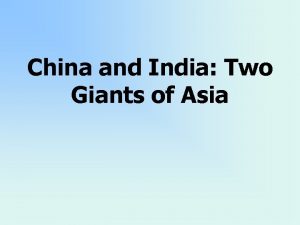 China and India Two Giants of Asia 10