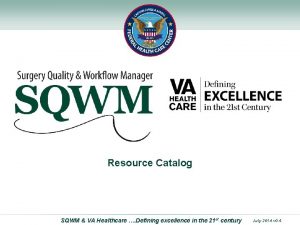 Surgery Quality and workflow manager Resource Catalog SQWM