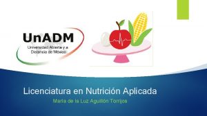 Licenciatura en Nutricin Aplicada Mara de la Luz