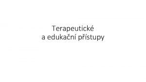 Terapeutick a edukan pstupy Ergoterapie Vraz ergoterapie vznikl