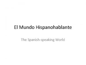 El Mundo Hispanohablante The Spanishspeaking World Europa Espaa