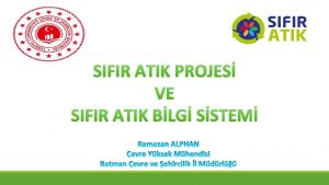 SIFIR ATIK PROJES VE SIFIR ATIK BLG SSTEM