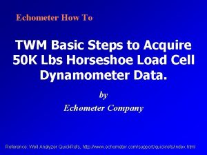 Echometer How To TWM Basic Steps to Acquire