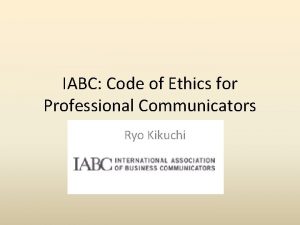 IABC Code of Ethics for Professional Communicators Ryo