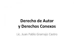 Derecho de Autor y Derechos Conexos Lic Juan