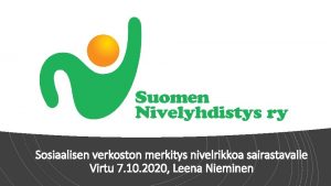 Sosiaalisen verkoston merkitys nivelrikkoa sairastavalle Virtu 7 10