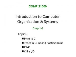 COMP 21000 Introduction to Computer Organization Systems Chap