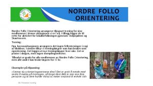 Nordre Follo Orientering arrangerer tilpasset trening for sine