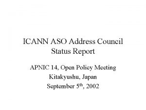 ICANN ASO Address Council Status Report APNIC 14