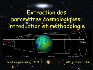 Extraction des paramtres cosmologiques introduction et mthodologie ion