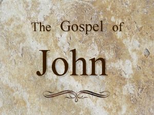 The Gospel of John The Gospel of John