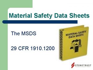Material Safety Data Sheets The MSDS 29 CFR