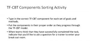 TFCBT Components Sorting Activity Type in the correct