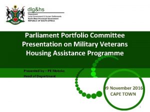 Parliament Portfolio Committee Presentation on Military Veterans Housing