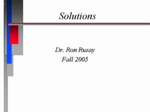 Solutions Dr Ron Rusay Fall 2005 Aqueous Reactions