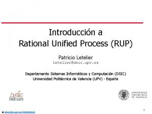 Introduccin a Rational Unified Process RUP Patricio Letelier