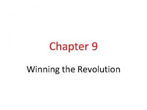 Chapter 9 Winning the Revolution Second Continental Congress