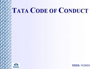 TATA CODE OF CONDUCT Tata Powers Expectations from