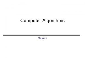 Computer Algorithms Search The Search Problem Find items