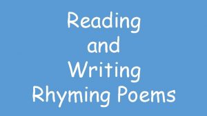 Reading and Writing Rhyming Poems The American poet