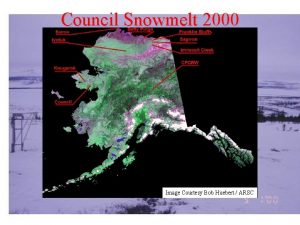 Council Snowmelt 2000 Image Courtesy Bob Huebert ARSC