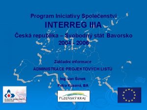 Program Iniciativy Spoleenstv INTERREG IIIA esk republika Svobodn