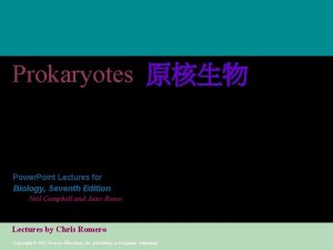 Prokaryotes Power Point Lectures for Biology Seventh Edition
