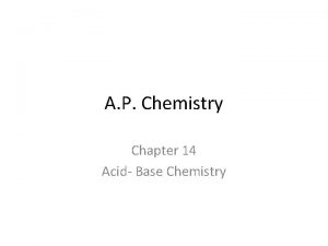 A P Chemistry Chapter 14 Acid Base Chemistry