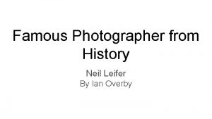 Famous Photographer from History Neil Leifer By Ian