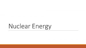 Nuclear Energy The Nearest Nuclear Power Plant DTE