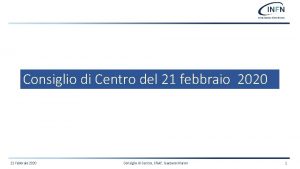 Consiglio di Centro del 21 febbraio 2020 Consiglio