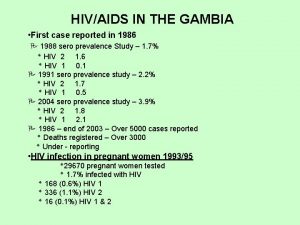 HIVAIDS IN THE GAMBIA First case reported in