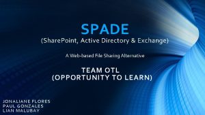 SPADE Share Point Active Directory Exchange A Webbased