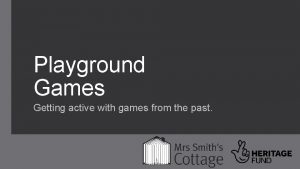 Playground Games Getting active with games from the