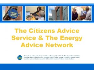 The Citizens Advice Service The Energy Advice Network