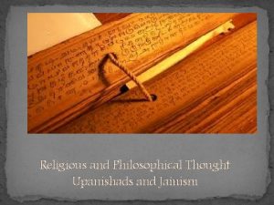 Religious and Philosophical Thought Upanishads and Jainism What